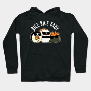 Rice Rice Baby Cute Sushi Roll Pun Hoodie